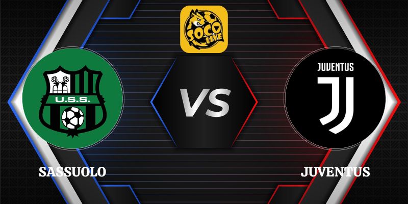 Nhận Định Kèo Sassuolo vs Juventus 01h45 14/09 Serie A